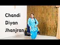 Chandi diyan jhanjran dance  miss pooja