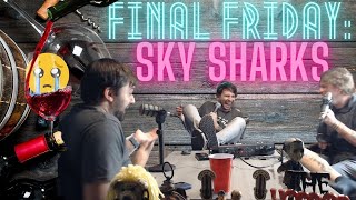 Final Friday: Sky Sharks (2020) - The Final Podcast