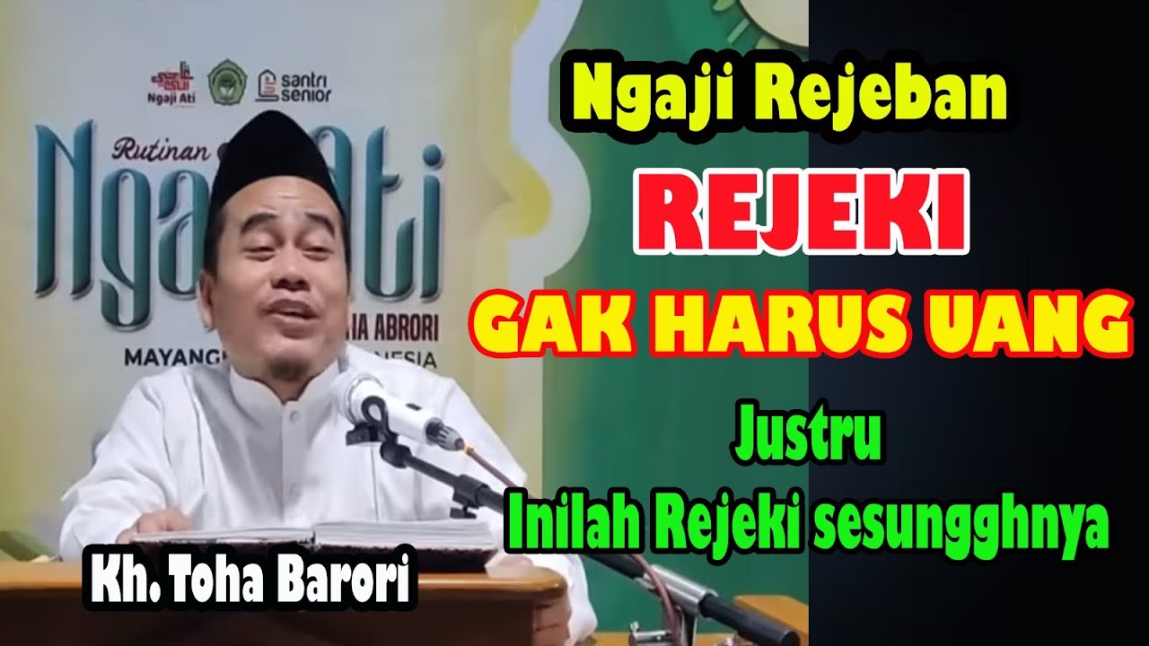 Rezeki Bukan Cuma Uang! Inilah 3 Bentuk Rezeki yang Sering Tak Disadari | KH Toha Abrori