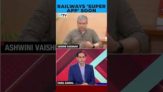 What Can India Railways' Super App Do That We Currently Cannot? Ashwini Vaishnaw Explains screenshot 1
