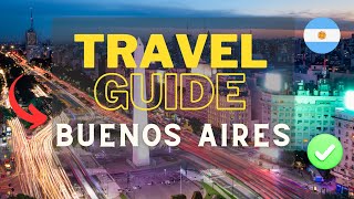 WHAT TO SEE IN BUENOS AIRES | Travel Guide 2024 Vacation