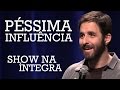 RAFINHA BASTOS EM PÉSSIMA INFLUÊNCIA (SHOW COMPLETO)