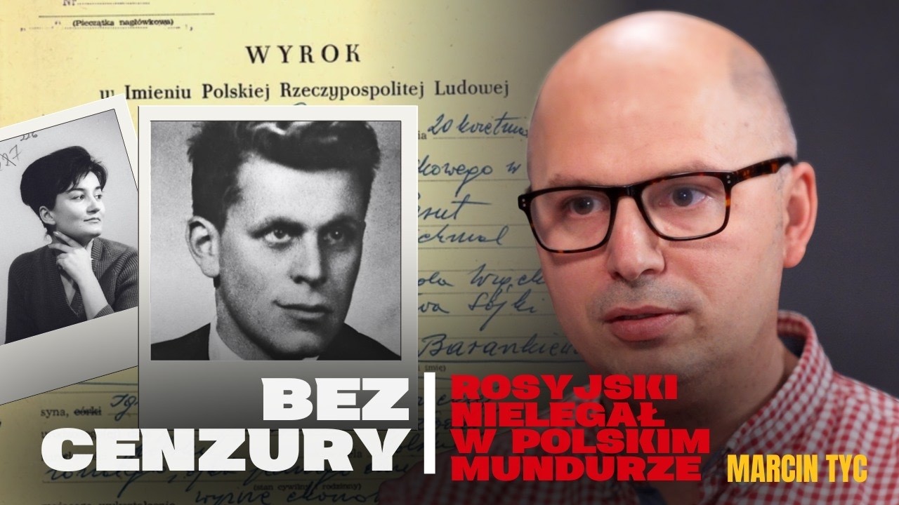 BEZ CENZURY #7: Rosyjski nielegał w polskim mundurze. Czyim szpiegiem był porucznik Barankiewicz?