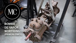 Restauración de bomba de vapor Worthington, primera parte.