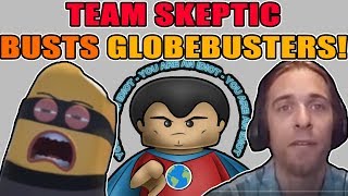 Team Skeptics Y, Cream Skeptic Exposes Globebusters. Morgile Up In Smoke
