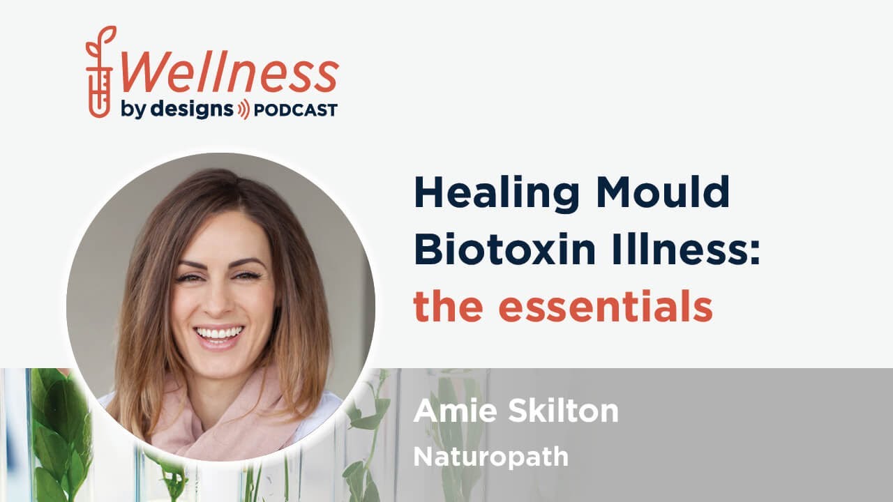Healing Mould Biotoxin Illness The Essentials with Amie Skilton YouTube