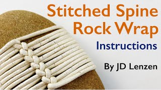 How tie Tie a Stitched Spine Rock Wrap by JD Lenzen (TIAT)