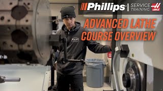 Phillips Haas Service Training - Advanced Lathe Overview