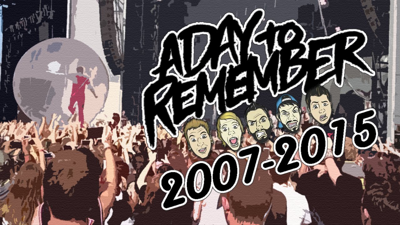 A Day To Remember 2007 - 2015 - YouTube