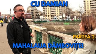 (2) Cu Damian Anfile In Mahalaua Dambovitei Si Cetatea Universitara