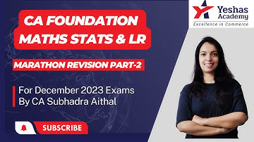 CA Foundation Maths Stats & LR Marathon Revision for Dec