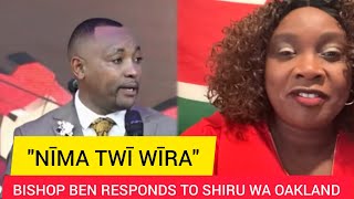 Bishop Ben Responds To Shiru Wa Oakland Andu Me Wira Slogan
