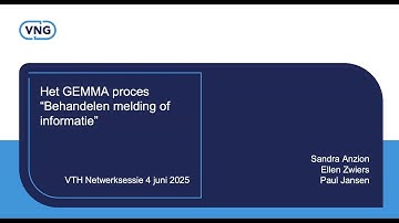 VTH Netwerkspecial reeks VTH processen: Behandelen melding of informatie - 4 juni 2025