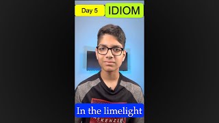 In The Limelight Idiom Of The Day 5English Idioms