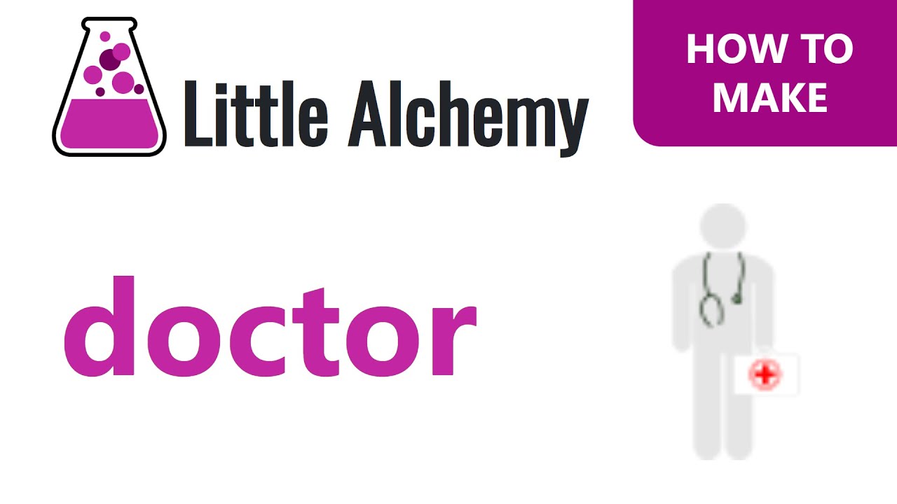 How to make a Doctor in Little Alchemy YouTube