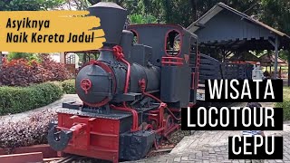 Wisata Loco Tour Cepu | Wisata Kereta Api Blora 2022