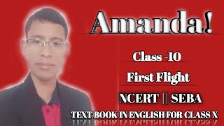 Amanda!, Class - 10 in Assamese, NCERT II SEBA, First Flight.