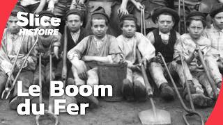 Sidérurgie Lépopée Industrielle Qui A Façonné Leurope Moderne Slice Histoire Doc Complet