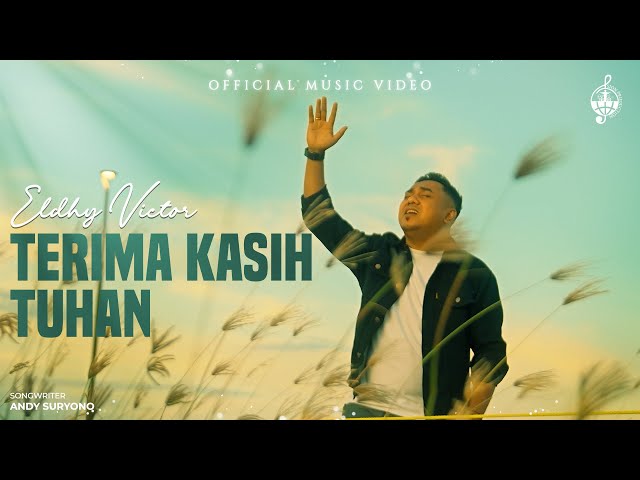 Terima kasih Tuhan - Eldhy Victor (Official Music Video) class=