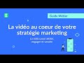 📷 La vidéo au coeur de votre stratégie marketing