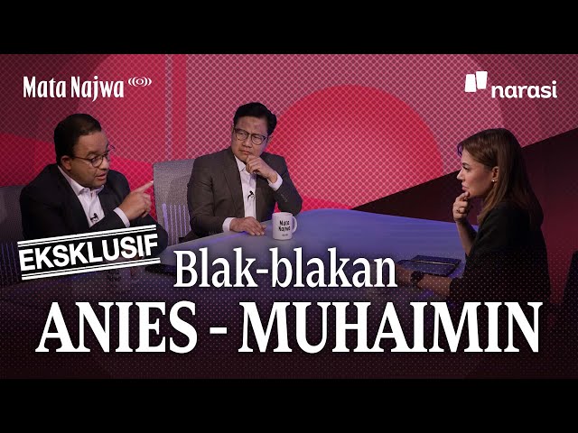 Eksklusif: Blak-blakan Anies - Muhaimin | Mata Najwa class=