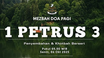 1 Petrus 3 | Mezbah Doa Pagi (Penyembahan & Khotbah Berseri)