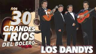 Los Dandys | Sus 30 Mejores Boleros | Musica Latinoamericana | Boleros De Oro