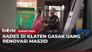Kades di Klaten Ditahan Kejari Kasus Dugaan Korupsi Renovasi Masjid | Kabar Pagi