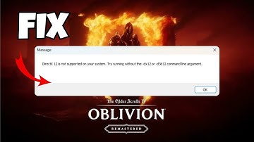 Fix “DirectX 12 Is Not Supported” Error in Oblivion Remastered (2025 Guide)
