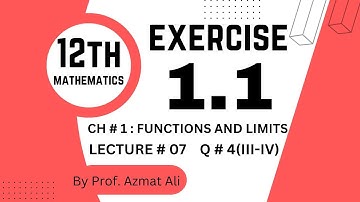 LECTURE # 7|| CHAPTER # 1 FUNCTIONS AND LIMITS | EXERCISE # 1.1|| QUESTION # 4(III-IV) XII YEAR F.SC