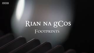 Rian na gCos / Footprints (BBC)
