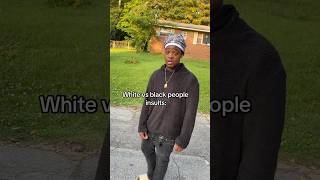 White vs black people insults 😂😂