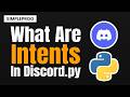 What are intents in discord.py | How intents work? | Discord.py Concepts | simpleprog