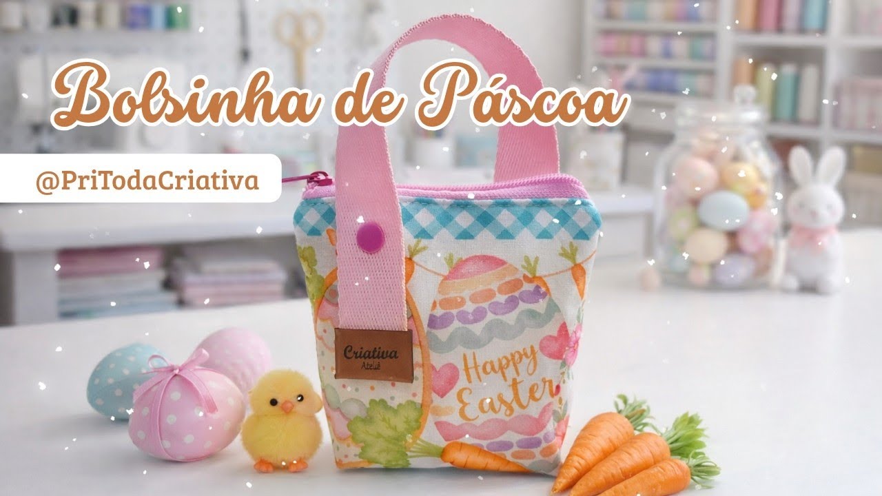 Passo a passo da CESTINHA/BOLSINHA DE PÁSCOA | Por Pri Toda Criativa