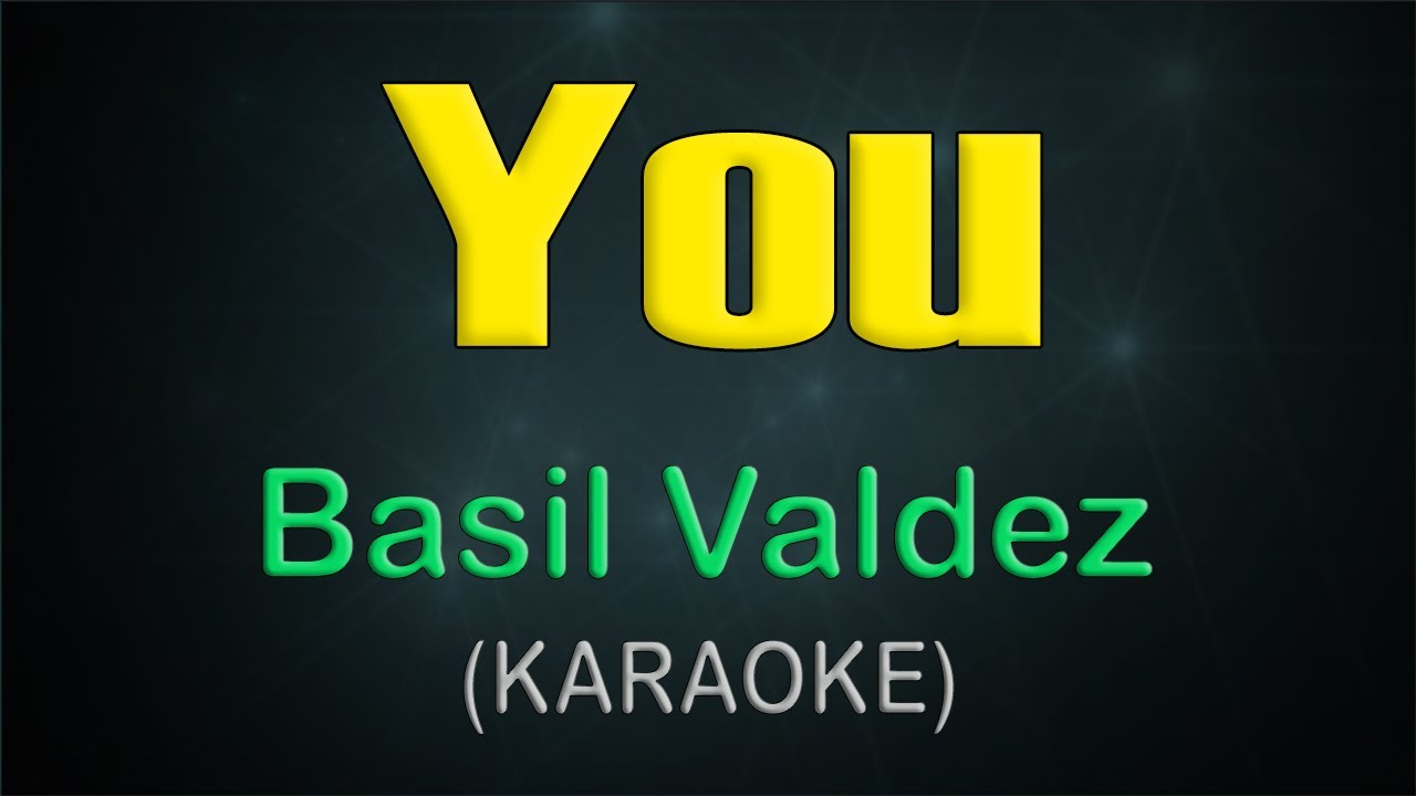 YOU / (KARAOKE) - Basil Valdez