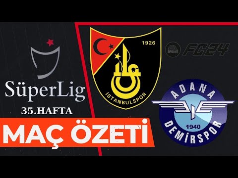 İstanbulspor-Adana Demirspor maç özeti | Trendyol Süper Lig 2023-2024 | 35.Hafta