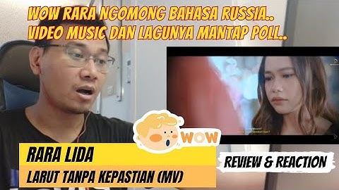 [VIDEO RACTION] Rara Lida - Larut Tanpa Kepastian | Official Music Video