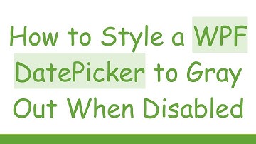 How to Style a WPF DatePicker to Gray Out When Disabled