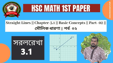 Straight Lines || Chapter-3.1 || Basic Concepts || Part- 02 || মৌলিক ধারণা || পর্ব- ০২