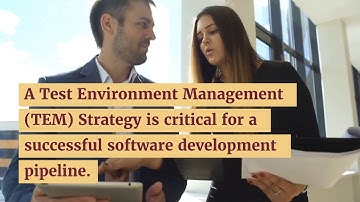 Ways to Ensure Successful Test Environment Management