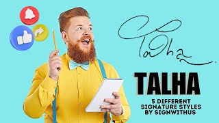 How to write the Signature of Talha ( 5 Styles )