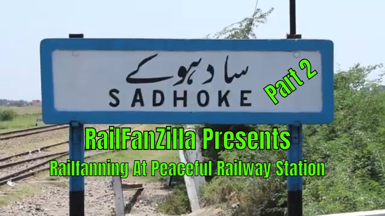 Sadhoke Railway Station || Part 2 || Railfanning At Peaceful Railway Station || RailFanZilla