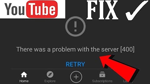 How To Fix YouTube Error There was a problem with the server [400] In Android Device 2021