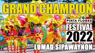 PINTAFLORES FESTIVAL 2022 I LUMAD SIPAWAYNON I GRAND CHAMPION