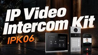 DNAKE IPK06 IP Video Intercom Kit Unboxing & Demo