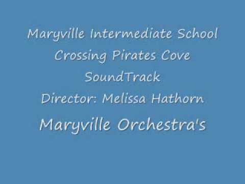 Crossing Pirates Cove - Orchestra Version Sound Track - Maryville Intermediate School -