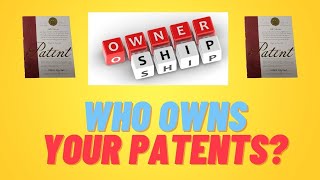 Ownership and Assignment of Patents by Patent Insanity 45 views 10 months ago 7 minutes, 1 second