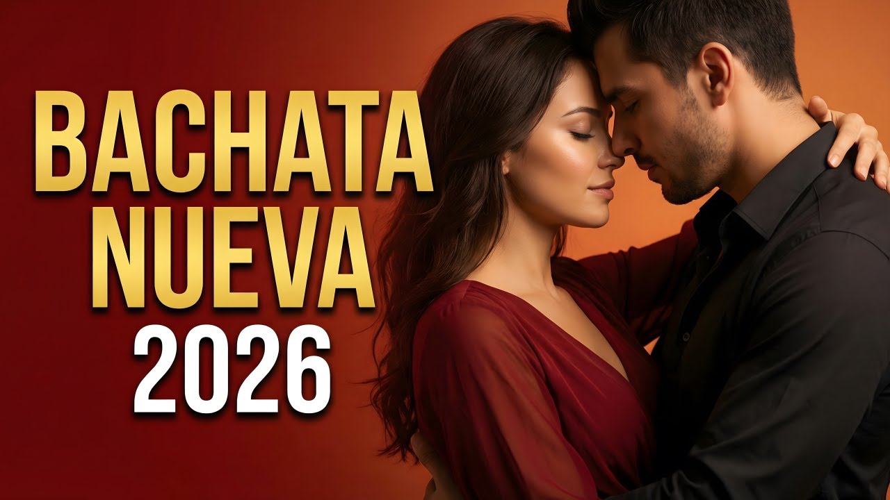 Bachata Mix 2026 Top Románticas | Canciones Que Tocan el Alma
