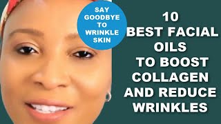 10 BEST FACIAL OILS TO BOOST COLLAGEN AND REDUCE WRINKLES