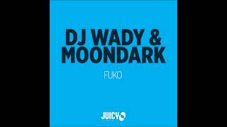 DJ Wady & MoonDark - FUKO (Extended Mix)